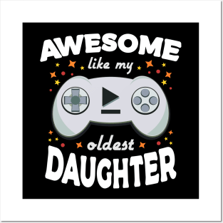 Awesome Like My Oldest Daughter Parents Funny Posters and Art